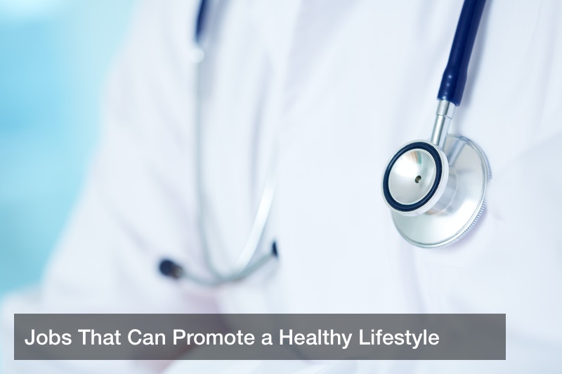 Jobs That Can Promote a Healthy Lifestyle