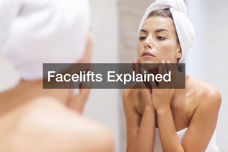 Facelifts Explained