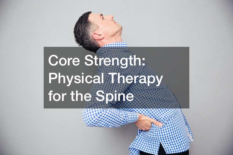 Core Strength Physical Therapy for the Spine