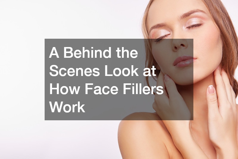 A Behind the Scenes Look at How Face Fillers Work